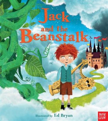  The Joyful Journey of Jack and the Beanstalk: A Glimpse into Medieval Dreams and Morality